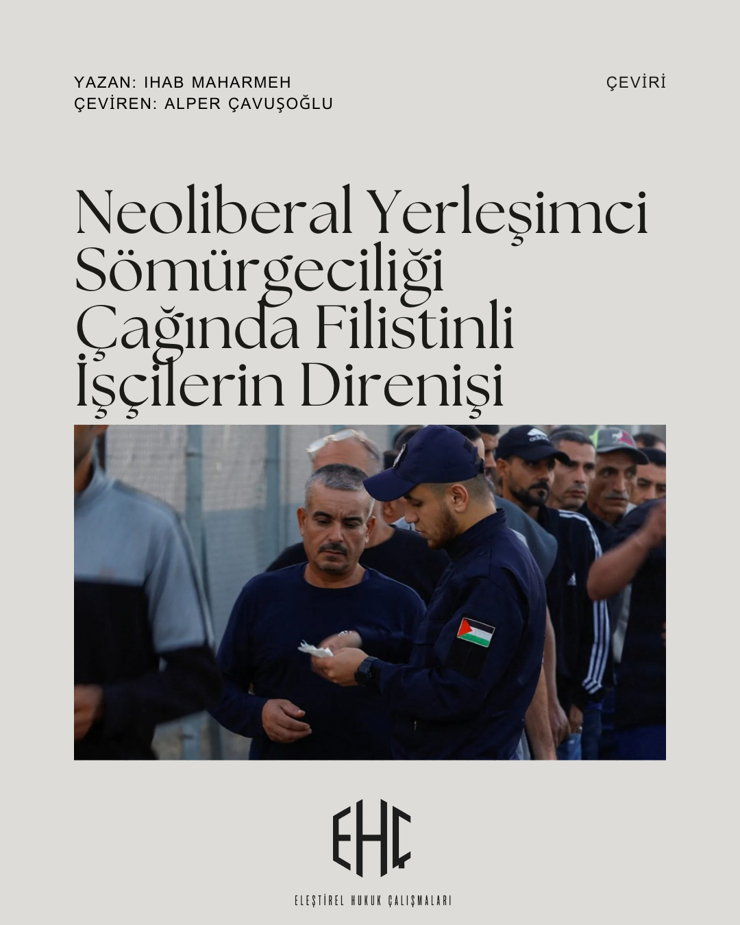 Neoliberel Yerleşimci Sömürgeciliği Çağında Filistinli İşçilerin Direnişi