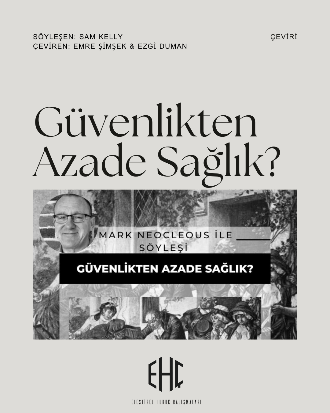 Mark Neocleous ile Söyleşi: Güvenlikten Azade Sağlık?
