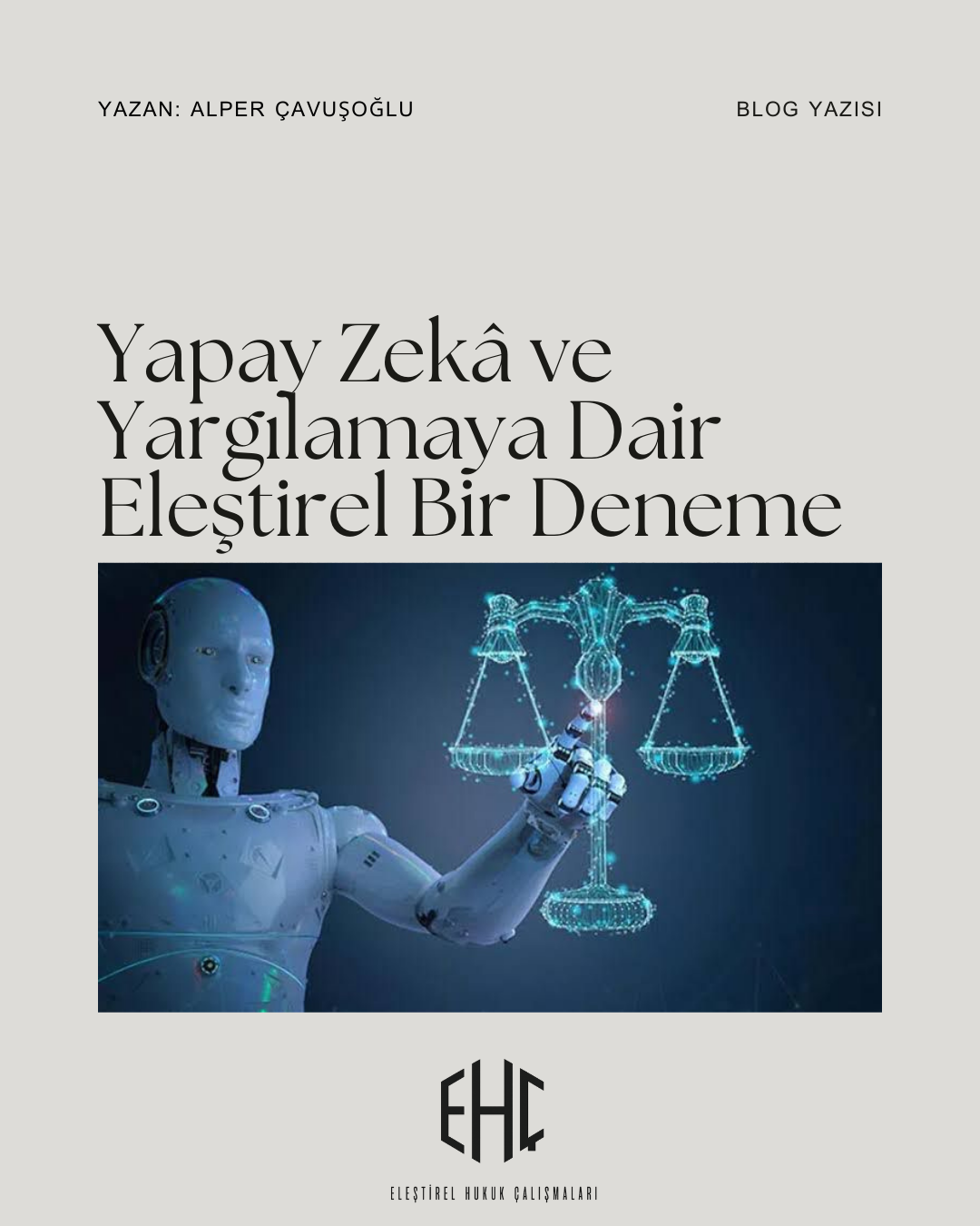 Yapay Zekâ ve Yargılamaya Dair Eleştirel Bir Deneme