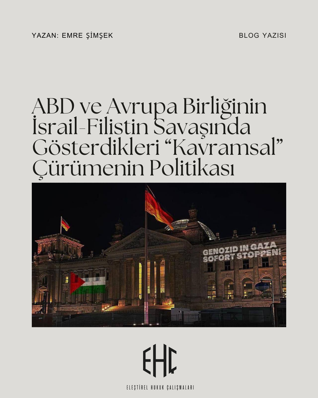 ABD ve Avrupa Birliğinin İsrail-Filistin Savaşında Gösterdikleri “Kavramsal” Çürümenin Politikası