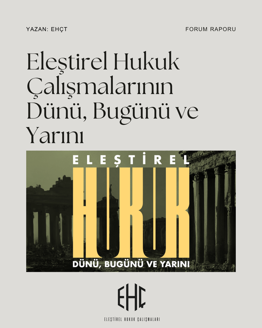 Eleştirel Hukuk Çalışmalarının Dünü, Bugünü ve Yarını