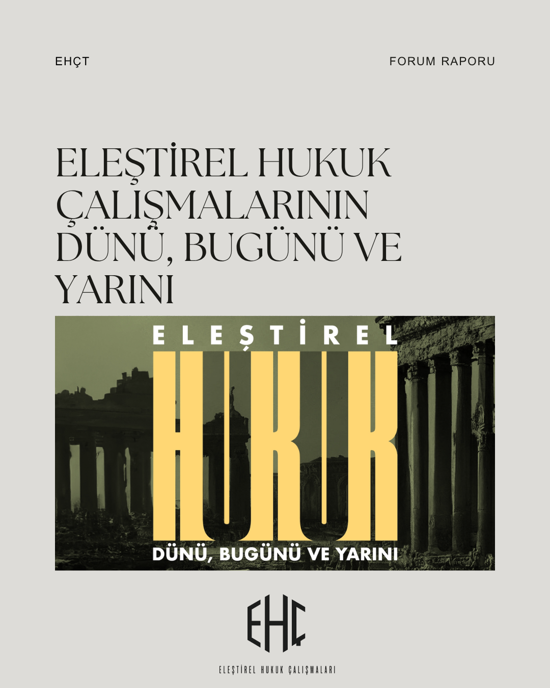 Eleştirel Hukuk Çalışmalarının Dünü, Bugünü ve Yarını