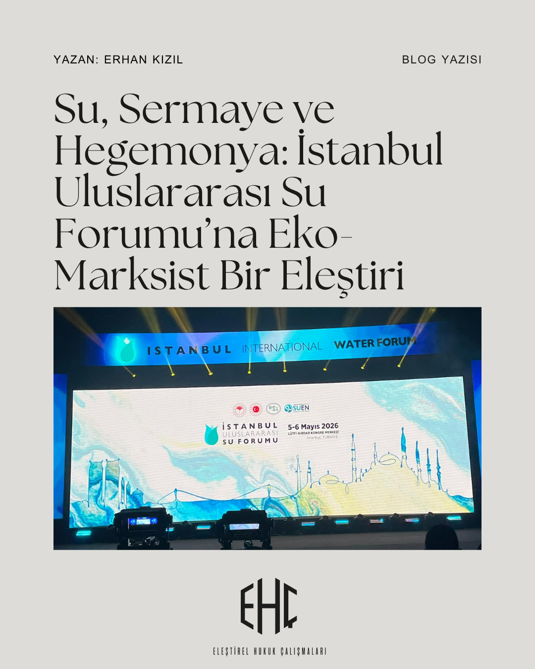 Su, Sermaye ve Hegemonya: İstanbul Uluslararası Su Forumu’na Eko-Marksist Bir Eleştiri