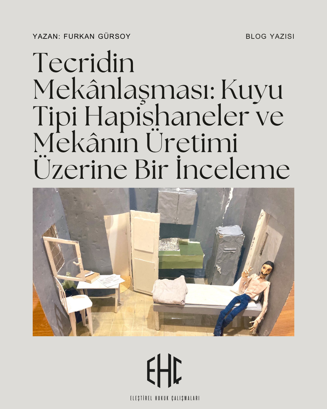 Tecridin Mekânlaşması: Kuyu Tipi Hapishaneler ve Mekânın Üretimi Üzerine Bir İnceleme